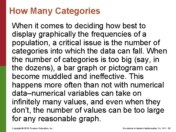 How Many Categories When it comes to deciding how best to display graphically the