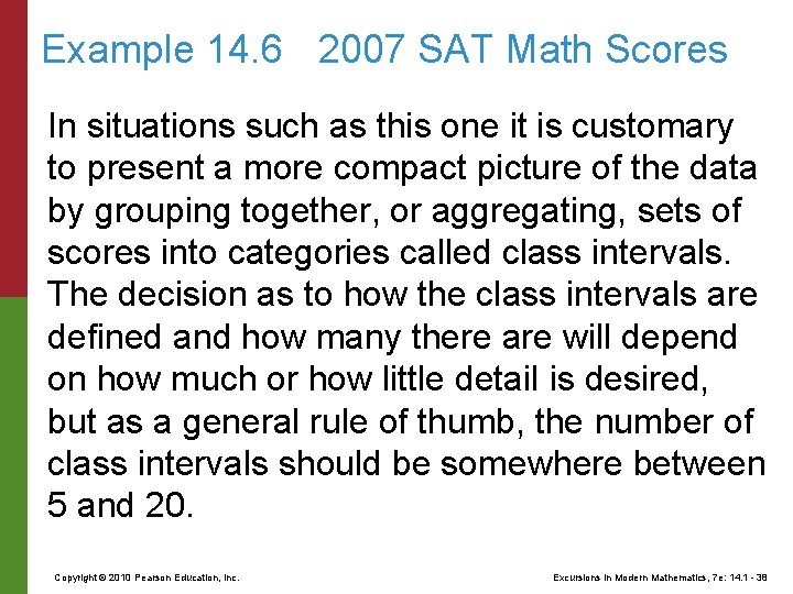 Example 14. 6 2007 SAT Math Scores In situations such as this one it