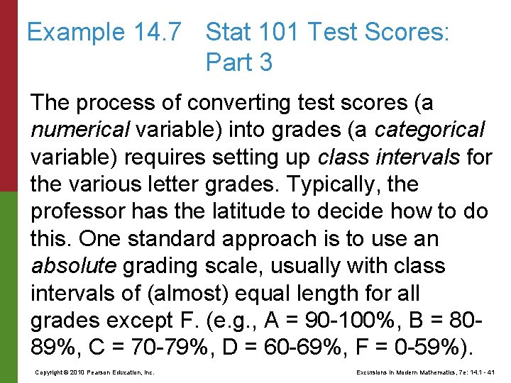 Example 14. 7 Stat 101 Test Scores: Part 3 The process of converting test