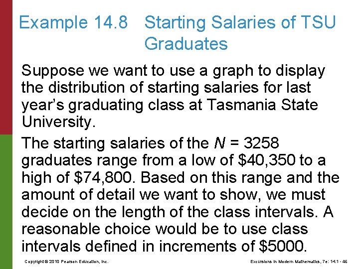 Example 14. 8 Starting Salaries of TSU Graduates Suppose we want to use a