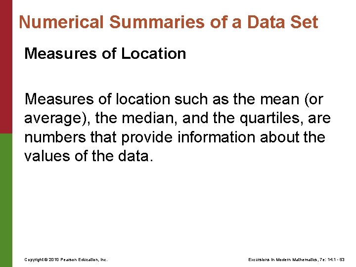 Numerical Summaries of a Data Set Measures of Location Measures of location such as