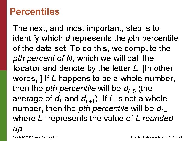 Percentiles The next, and most important, step is to identify which d represents the