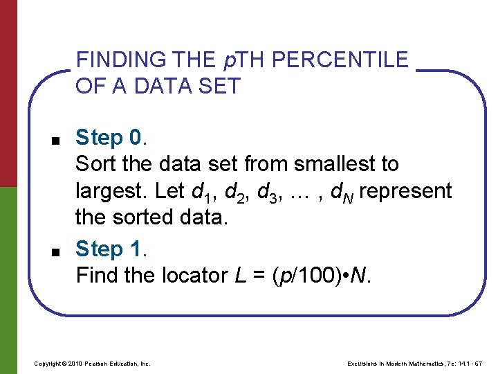 FINDING THE p. TH PERCENTILE OF A DATA SET ■ ■ Step 0. Sort