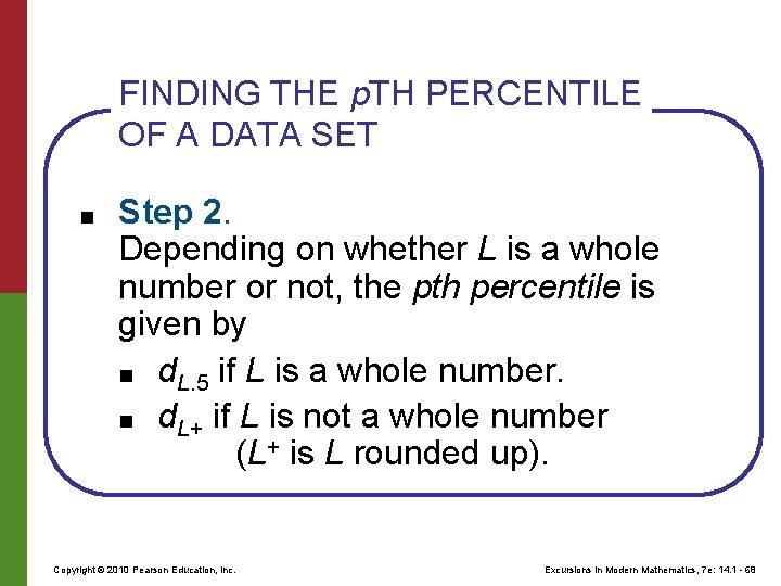 FINDING THE p. TH PERCENTILE OF A DATA SET ■ Step 2. Depending on