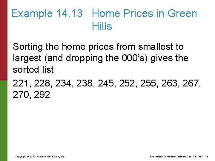 Example 14. 13 Home Prices in Green Hills Sorting the home prices from smallest