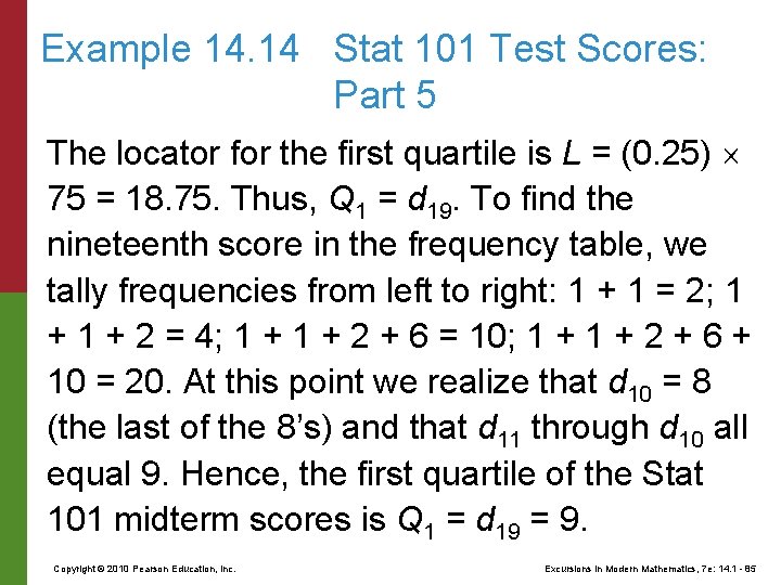 Example 14. 14 Stat 101 Test Scores: Part 5 The locator for the first