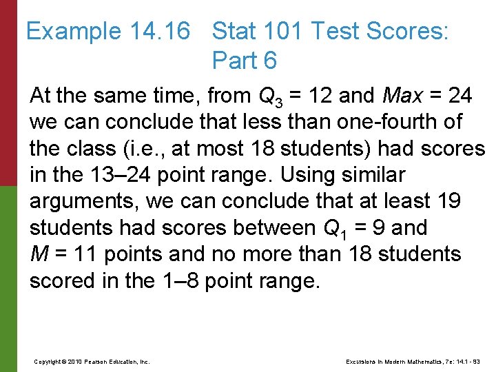 Example 14. 16 Stat 101 Test Scores: Part 6 At the same time, from