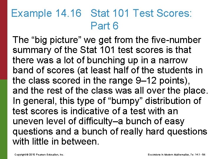 Example 14. 16 Stat 101 Test Scores: Part 6 The “big picture” we get