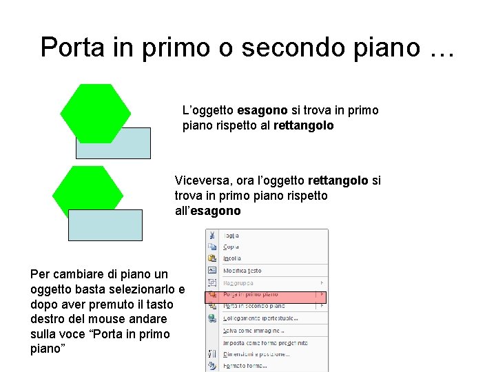 Porta in primo o secondo piano … L’oggetto esagono si trova in primo piano