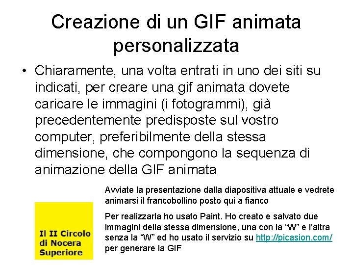 Creazione di un GIF animata personalizzata • Chiaramente, una volta entrati in uno dei