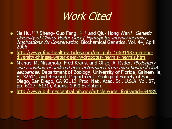 Work Cited l Jie Hu, ¹´² Sheng- Guo Fang, ¹`³ and Qiu- Hong Wan¹.