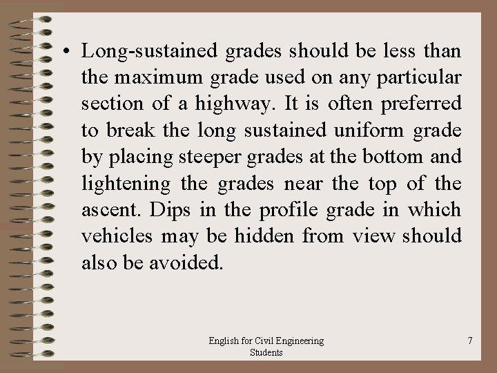  • Long-sustained grades should be less than the maximum grade used on any
