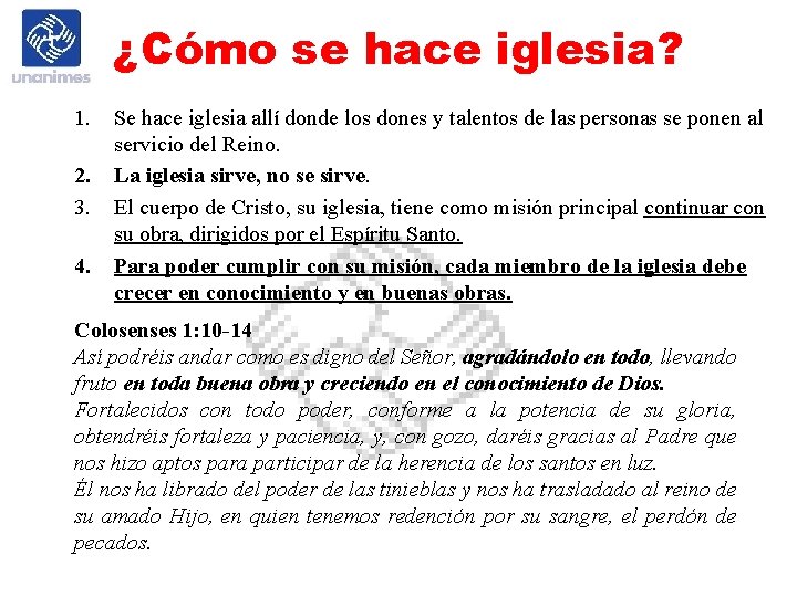 ¿Cómo se hace iglesia? 1. 2. 3. 4. Se hace iglesia allí donde los