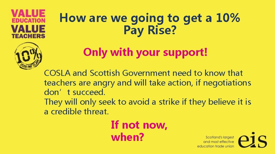 How are we going to get a 10% Pay Rise? Only with your support!