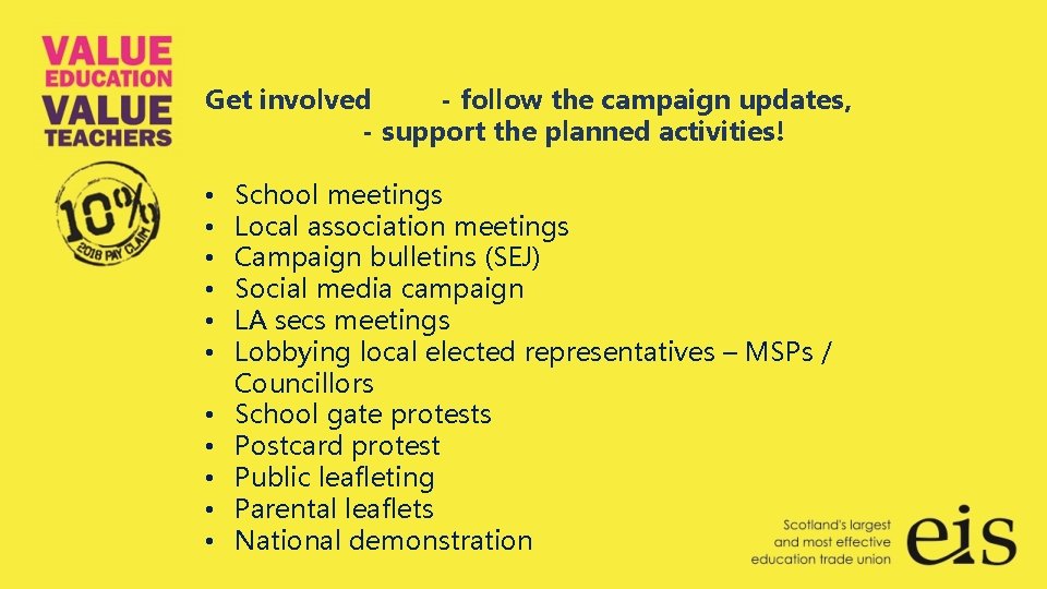 Get involved - follow the campaign updates, - support the planned activities! • •