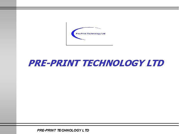 PRE-PRINT TECHNOLOGY LTD 