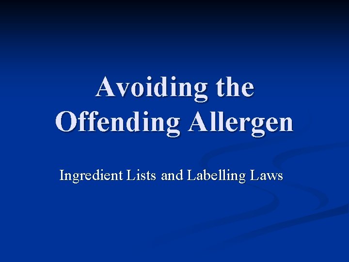 Avoiding the Offending Allergen Ingredient Lists and Labelling Laws 