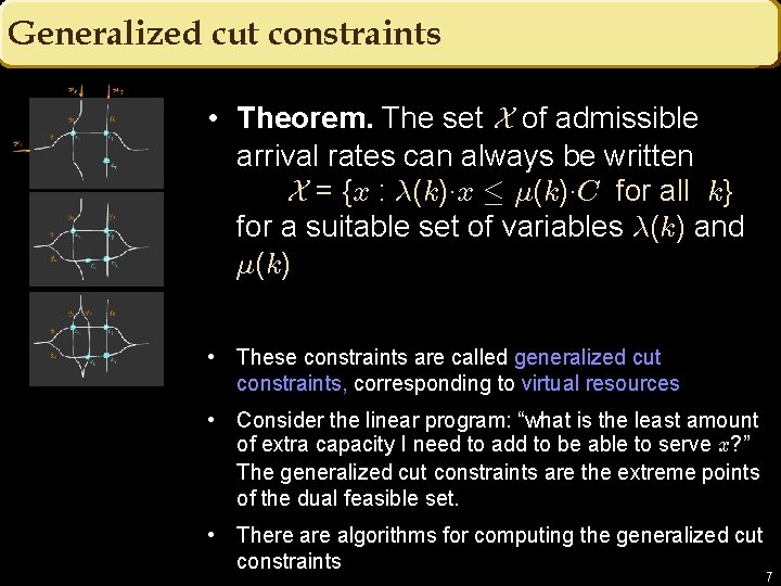 Generalized cut constraints • Theorem. The set X of admissible arrival rates can always