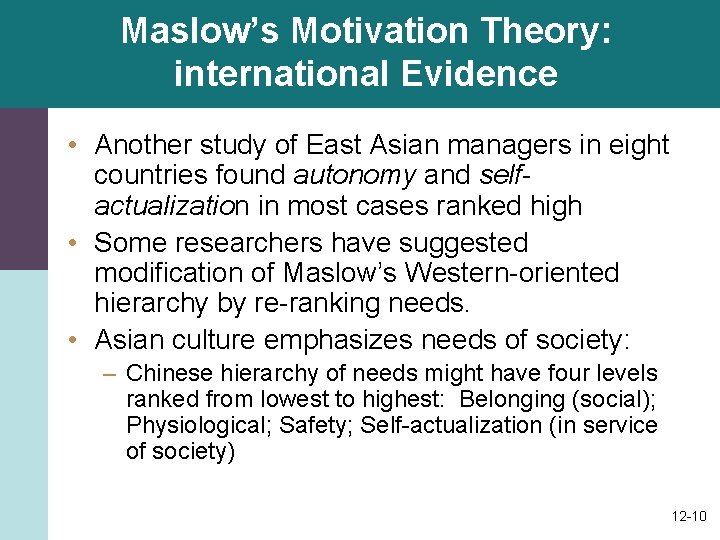 Maslow’s Motivation Theory: international Evidence • Another study of East Asian managers in eight Maslow’s Motivation Theory: international Evidence • Another study of East Asian managers in eight
