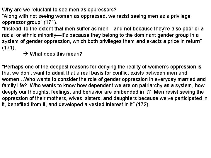 Why are we reluctant to see men as oppressors? “Along with not seeing women