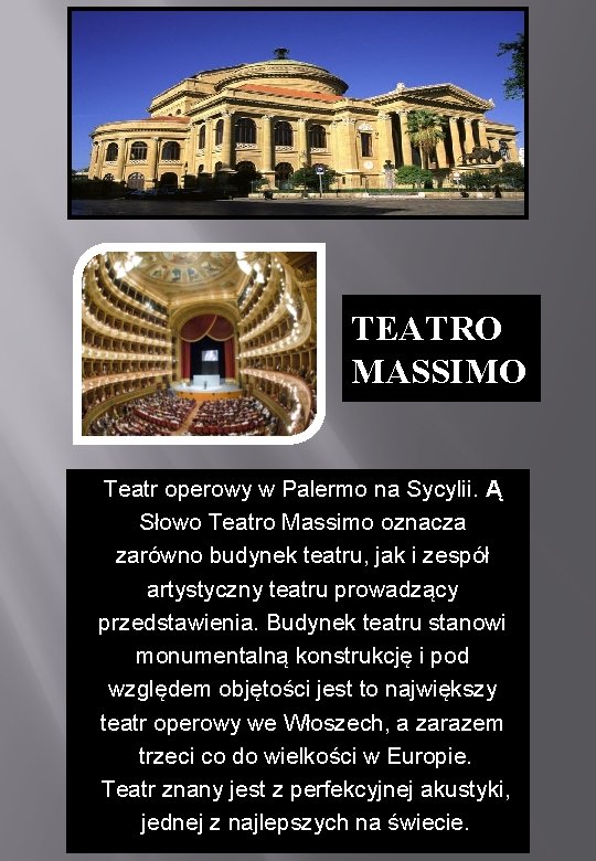 TEATRO MASSIMO Teatr operowy w Palermo na Sycylii. Ą Słowo Teatro Massimo oznacza zarówno