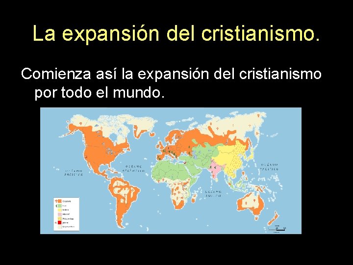 La expansión del cristianismo. Comienza así la expansión del cristianismo por todo el mundo.