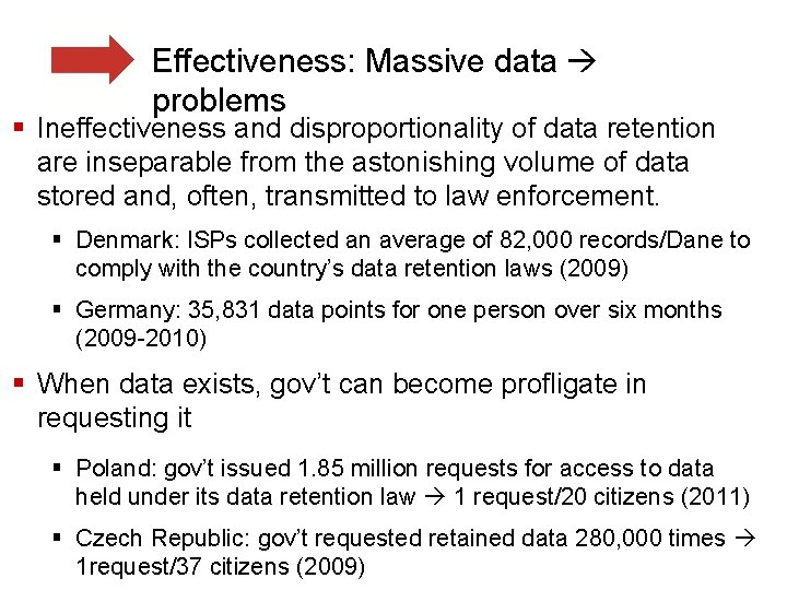 Effectiveness: Massive data problems § Ineffectiveness and disproportionality of data retention are inseparable from