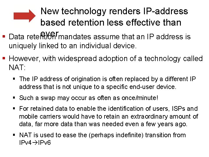 New technology renders IP-address based retention less effective than evermandates assume that an IP