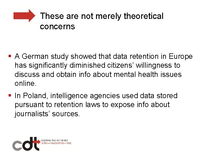 These are not merely theoretical concerns § A German study showed that data retention