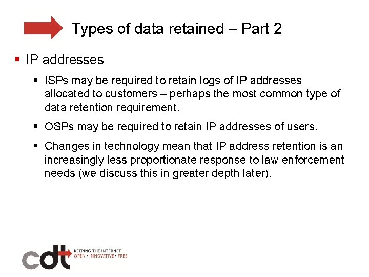 Types of data retained – Part 2 § IP addresses § ISPs may be