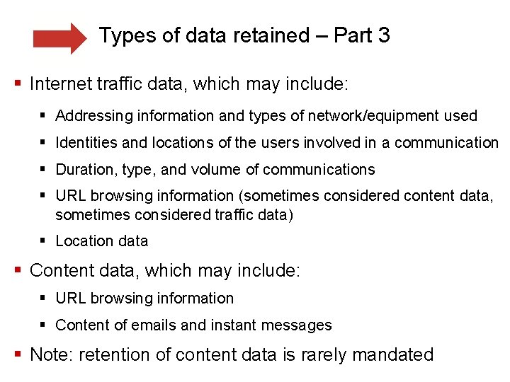 Types of data retained – Part 3 § Internet traffic data, which may include: