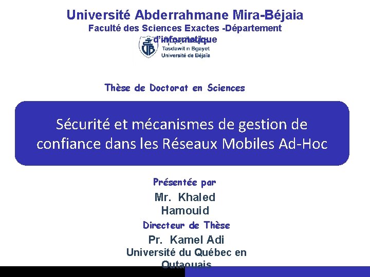 Université Abderrahmane Mira-Béjaia Faculté des Sciences Exactes -Département d’informatique Thèse de Doctorat en Sciences
