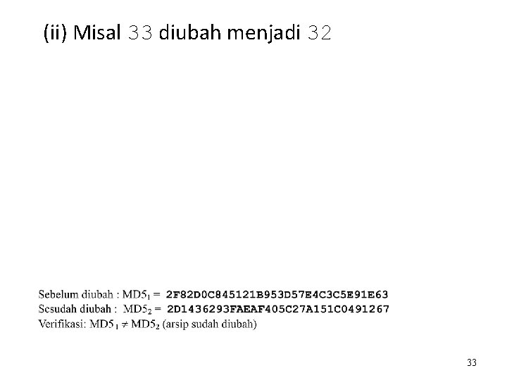 (ii) Misal 33 diubah menjadi 32 33 