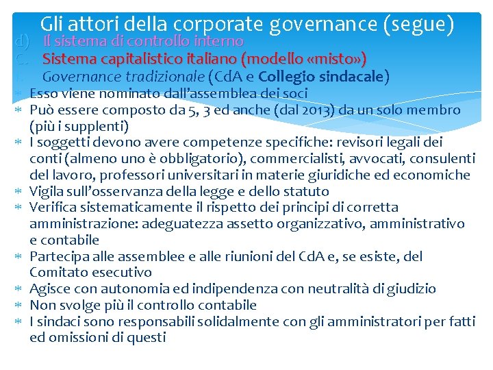 d) C. 1. Gli attori della corporate governance (segue) Il sistema di controllo interno