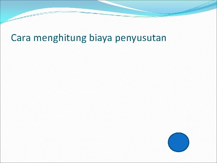 Cara menghitung biaya penyusutan 