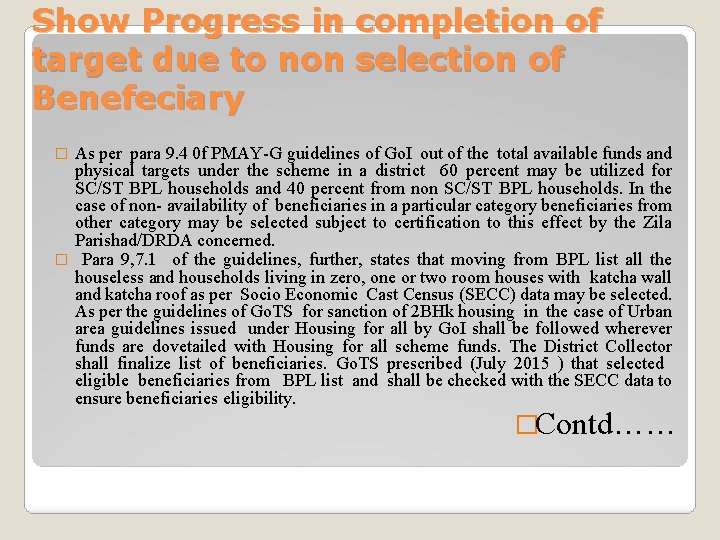 Show Progress in completion of target due to non selection of Benefeciary As per Show Progress in completion of target due to non selection of Benefeciary As per