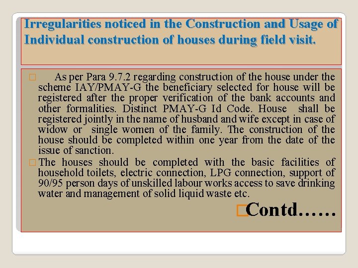 Irregularities noticed in the Construction and Usage of Individual construction of houses during field Irregularities noticed in the Construction and Usage of Individual construction of houses during field