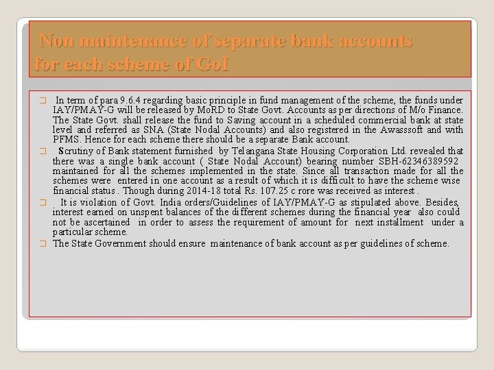 Non maintenance of separate bank accounts for each scheme of Go. I In Non maintenance of separate bank accounts for each scheme of Go. I In