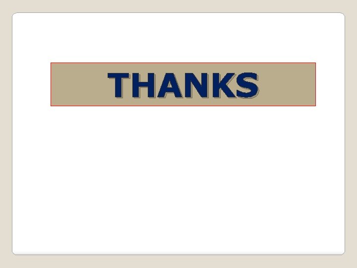 THANKS THANKS