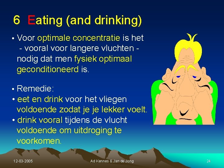 6 Eating (and drinking) • Voor optimale concentratie is het - vooral voor langere 6 Eating (and drinking) • Voor optimale concentratie is het - vooral voor langere