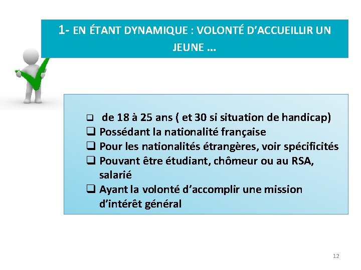 1 - EN ÉTANT DYNAMIQUE : VOLONTÉ D’ACCUEILLIR UN JEUNE … de 18 à