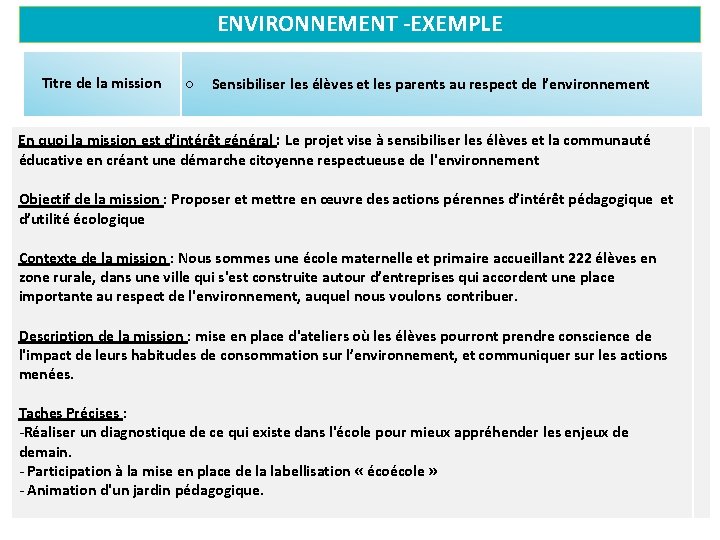 ENVIRONNEMENT -EXEMPLE Titre de la mission o Sensibiliser les élèves et les parents au