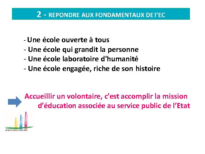 2 - REPONDRE AUX FONDAMENTAUX DE l’EC - Une école ouverte à tous -