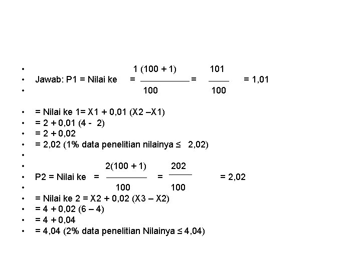  • • • 1 (100 + 1) 101 Jawab: P 1 = Nilai