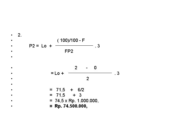  • • • 2. ( 100)/100 - F P 2 = Lo +