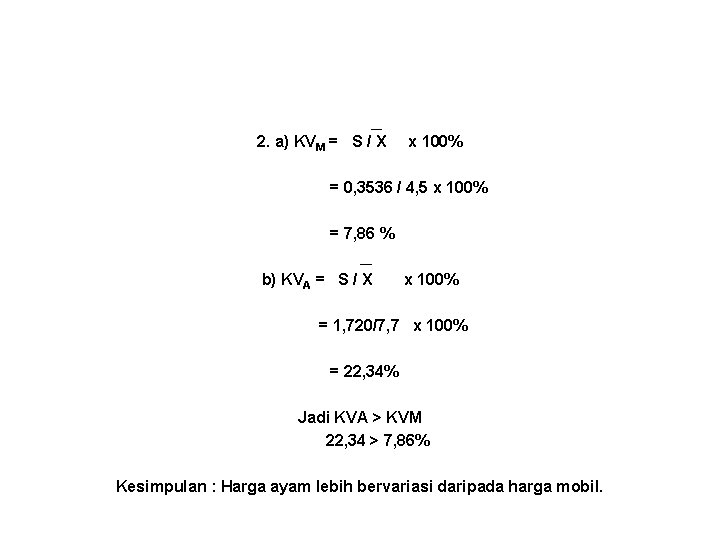 2. a) KVM = S / X x 100% = 0, 3536 / 4,