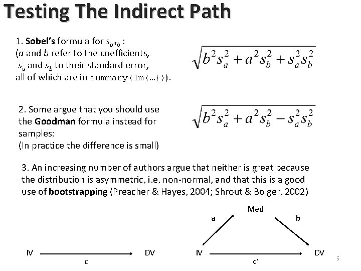 Testing The Indirect Path 1. Sobel’s formula for sa*b : (a and b refer Testing The Indirect Path 1. Sobel’s formula for sa*b : (a and b refer