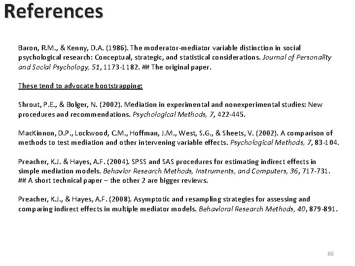 References Baron, R. M. , & Kenny, D. A. (1986). The moderator-mediator variable distinction References Baron, R. M. , & Kenny, D. A. (1986). The moderator-mediator variable distinction