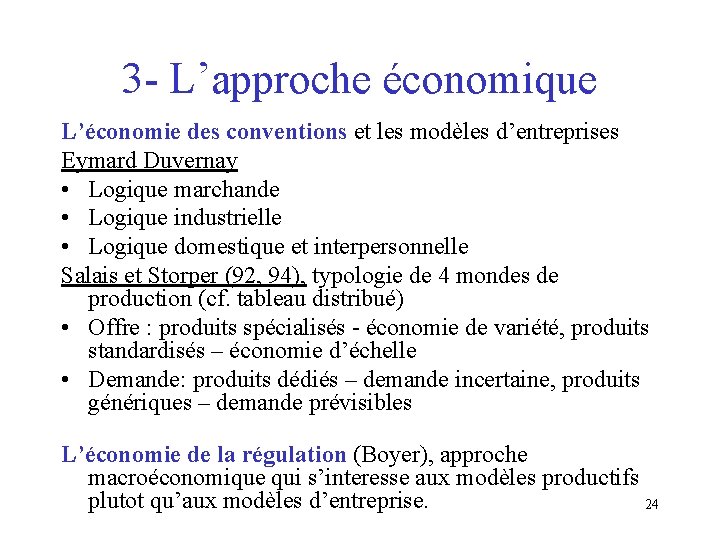 3 - L’approche économique L’économie des conventions et les modèles d’entreprises Eymard Duvernay •