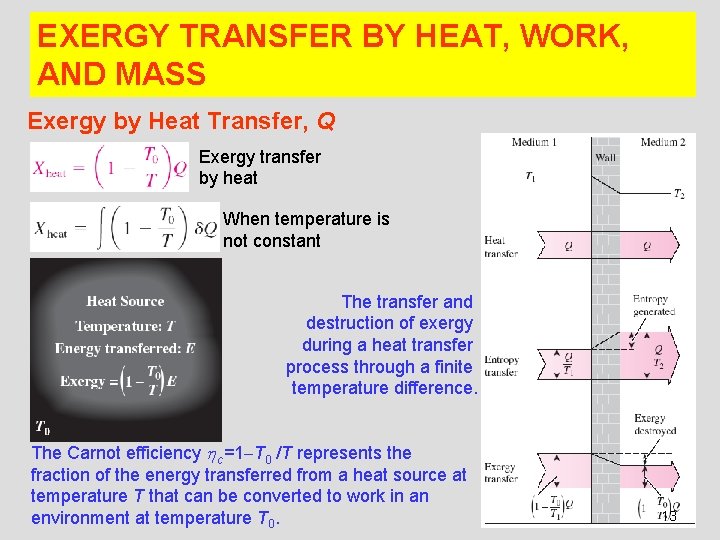 EXERGY TRANSFER BY HEAT, WORK, AND MASS Exergy by Heat Transfer, Q Exergy transfer